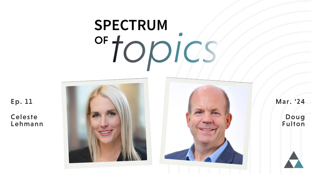 Spectrum of Topics, Episode 11 with Doug Fulton